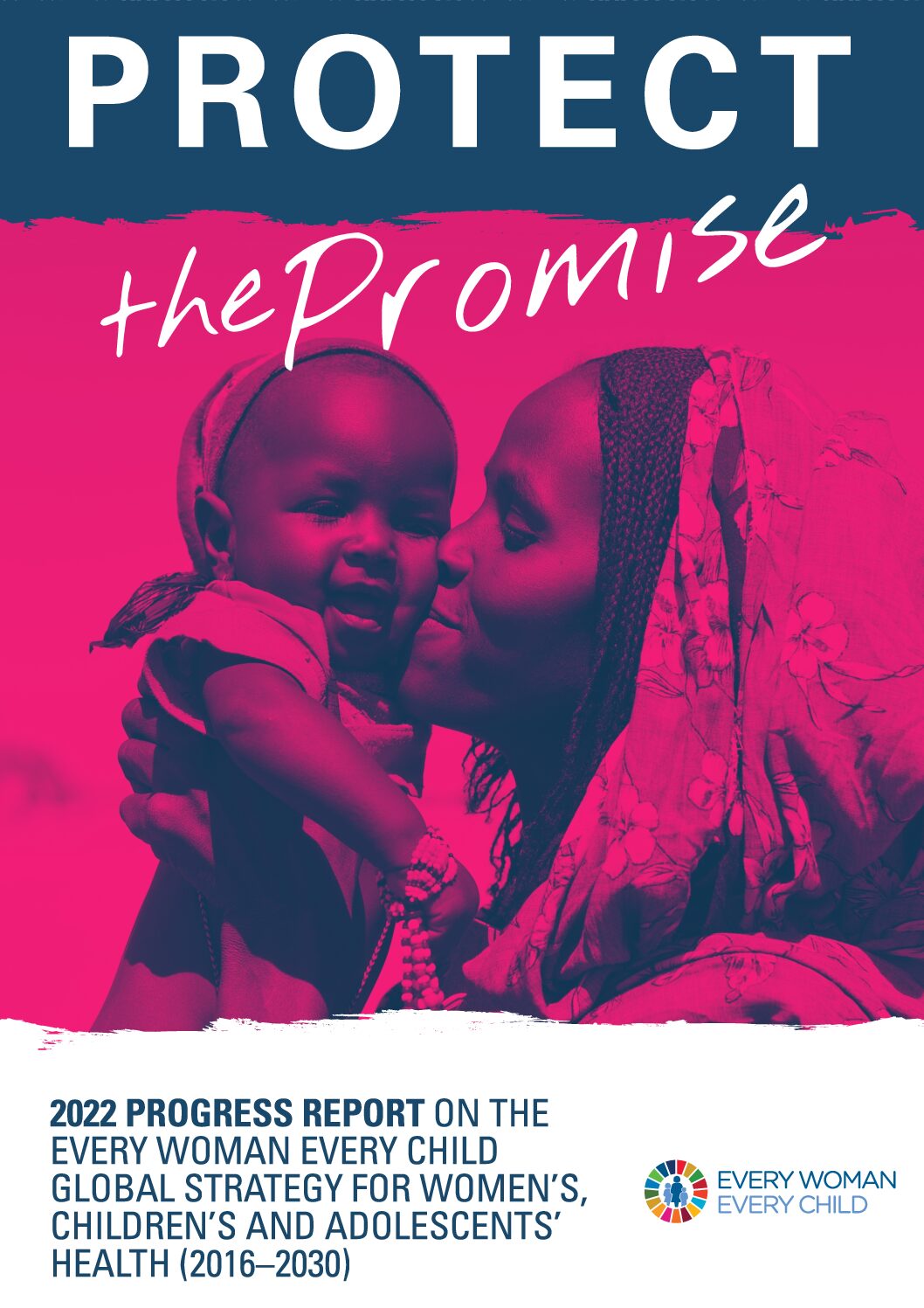 Protect The Promise: 2022 Progress Report On The Every Woman Every ...